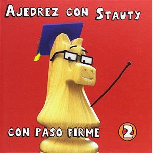 AJEDREZ CON STAUTY 2 CON PASO FIRME - Mingo, Andres de