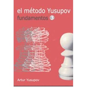 METODO YUSUPOV, EL FUNDAMENTOS 3 - Yusupov, Artur
