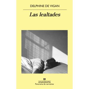 LEALTADES, LAS - Vigan, Delphine de
