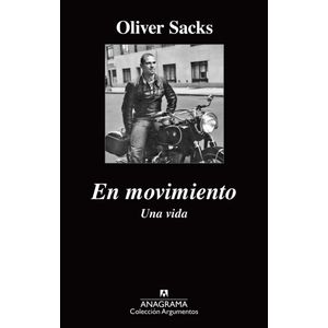 EN MOVIMIENTO UNA VIDA - Sacks, Oliver