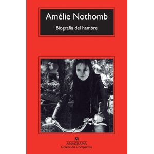 BIOGRAFIA DEL HAMBRE - Nothomb, Amelie