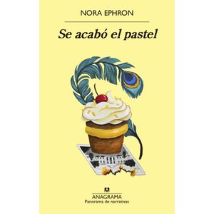 SE ACABO EL PASTEL - Ephron, Nora