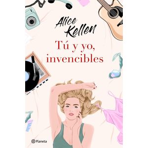 TU Y YO INVENCIBLES - Kellen, Alice