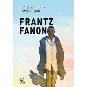 FRANTZ FANON - Ciriez, Frederic