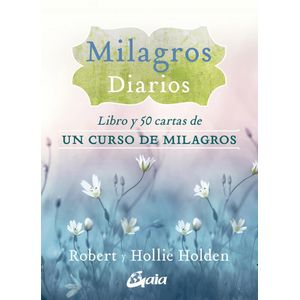 MILAGROS DIARIOS LIBRO Y 50 CARTAS DE UN CURSO DE MILAGROS - Holden, Robert