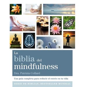 BIBLIA DEL MINDFULNESS - Collard, Patrizia