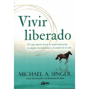 VIVIR LIBERADO - Singer, Michael A.
