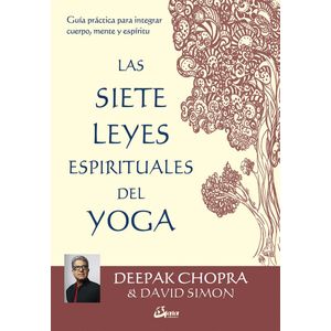 SIETE LEYES ESPIRITUALES DEL YOGA, LAS - Chopra, Deepak