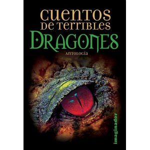 CUENTOS DE TERRIBLES DRAGONES - Antologia