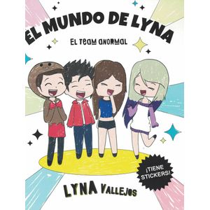 MUNDO DE LYNA, EL EL TEAM ANORMAL - Vallejos, Lyna