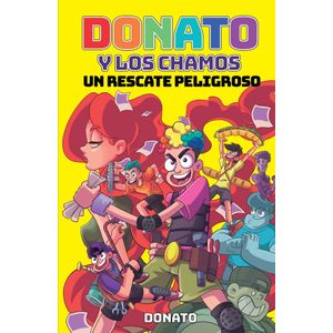 DONATO Y LOS CHAMOS UN RESCATE PELIGROS - The Donato