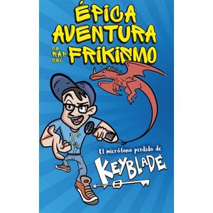 EPICA AVENTURA DE RAP DEL FRIKISM - Keyblade