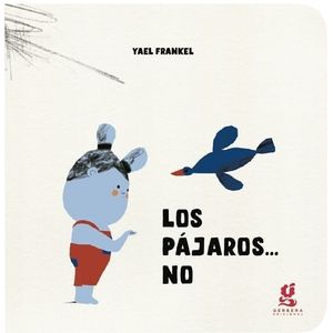PAJAROS NO, LOS - Frankel, Yael