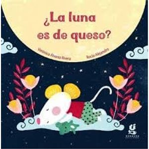 LUNA ES DE QUESO, LA - Alvarez Rivera, Veronica