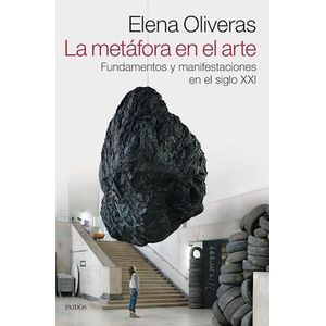 METAFORA EN EL ARTE, LA - Oliveras, Elena