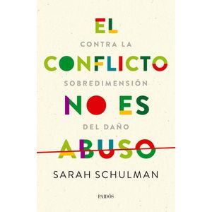 CONFLICTO NO ES ABUSO, EL - Schulman, Sarah