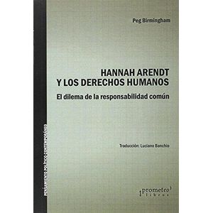 HANNAH ARENDT Y LOS DERECHOS HUMANOS - Birmingham, Peg