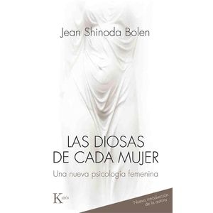 DIOSAS DE CADA MUJER, LAS - Bolen, Jean Shinoda