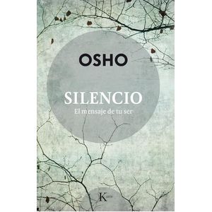 SILENCIO EL MENSAJE DE TU SER - Osho