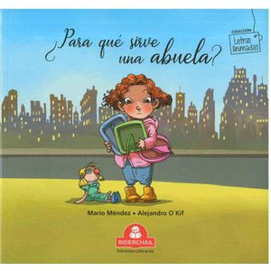PARA QUE SIRVE UNA ABUELA? - Mendez, Mario