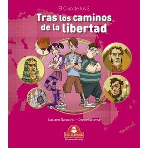 TRAS LOS CAMINOS DE LA LIBERTAD - Saracino, Luciano