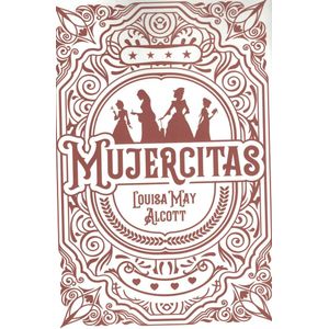 MUJERCITAS - Alcott, Louisa May