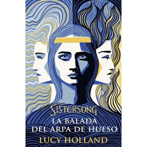BALADA DEL ARPA DE HUESO, LA 	 - Holland, Lucy