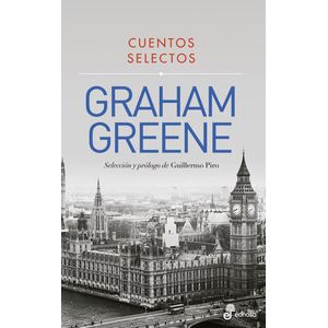 CUENTOS SELECTOS - Greene, Graham