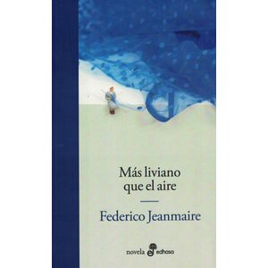 MAS LIVIANO QUE EL AIRE - Jeanmaire, Federico