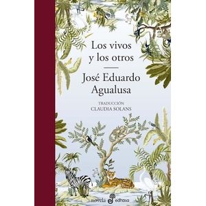 VIVOS Y LOS OTROS, LOS - Agualusa, Jose Eduardo