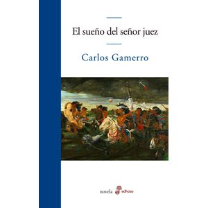 SUEÑO DEL SEÑOR JUEZ, EL - Gamerro, Carlos
