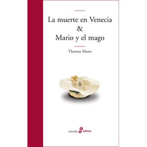 MUERTE EN VENECIA Y MARIO Y EL MAGO - Mann, Thomas