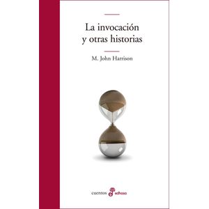 INVOCACION Y OTRAS HISTORIAS, LA - Harrison, M. John
