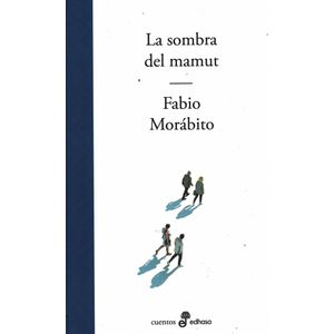 SOMBRA DEL MAMUT, LA - Morabito, Fabio