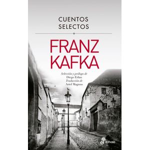 CUENTOS SELECTOS FRANZ KAFKA - Kafka, Franz