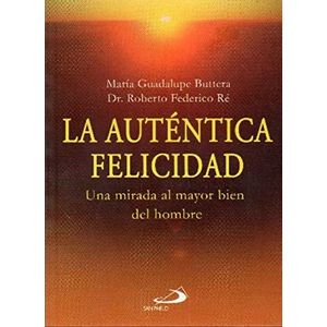AUTENTICA FELICIDAD, LA - Buttera, Maria Guadalupe