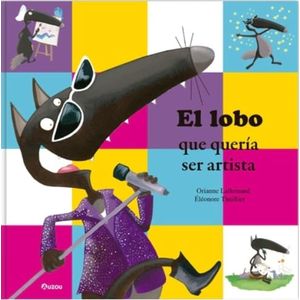 LOBO QUE QUERIA SER ARTISTA, EL - Lallemand, Orianne