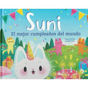 SUNI EL MEJOR CUMPLEAÑOS DEL MUNDO - Ruffie, Beatrice