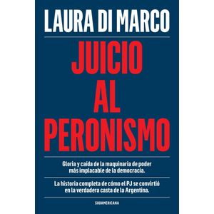 JUICIO AL PERONISMO - DI MARCO, LAURA