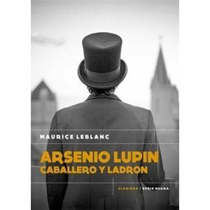ARSENIO LUPIN CABALLERO Y LADRON - Leblanc, Maurice
