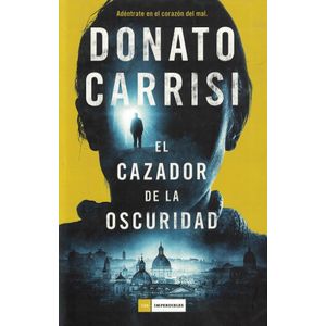 CAZADOR DE LA OSCURIDAD, EL - Carrisi, Donato