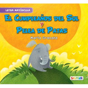 CUMPLEAÑOS DEL SOL Y PELEA PATAS, EL - Granata, Ana Maria