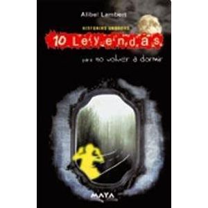 10 LEYENDAS PARA NO VOLVER A DORMIR - Lambert, Alibel