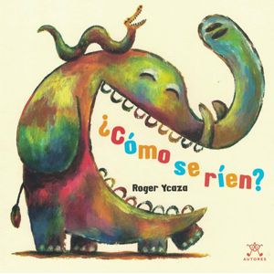 CÓMO SE RÍEN - Ycaza, Roger