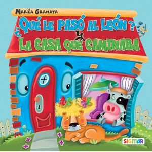 QUE LE PASO AL LEON Y LA CASA QUE CAMINABA - Granata, Maria