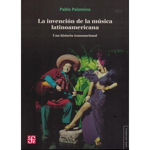 INVENCION DE LA MUSICA LATINOAMERICANA, LA - Palomino, Pablo