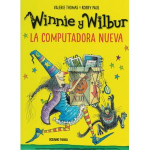 WINNIE Y WILBUR LA COMPUTADORA NUEVA - Thomas, Valerie