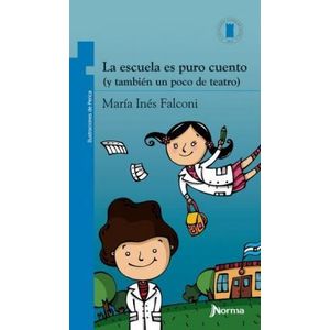 ESCUELA ES PURO CUENTO, LA - Falconi, Maria Ines