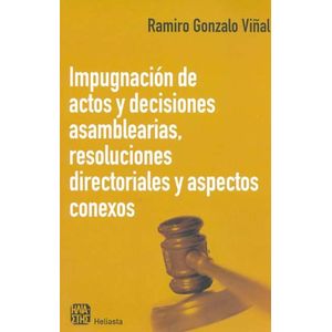 IMPUGNACION DE ACTOS Y DECISIONES ASAMBLEARIAS, RESOLUCIONES - VIÑAL, RAMIRO GONZALO
