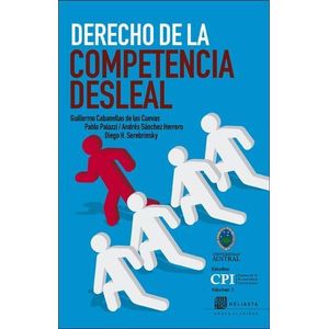 DERECHO A LA COMPETENCIA DESLEAL - CABANELLAS DE LAS CUEVAS, GUIL
